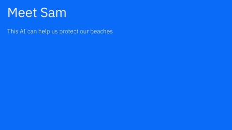Thumbnail for entry Meet Sam: This AI can help us protect our beaches