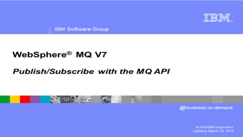 Thumbnail for entry Publish and subscribe with the MQ API