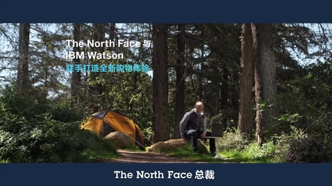 Thumbnail for The North Face 与IBM Watson联手打造全新购物体验
