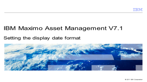 Thumbnail for entry Setting the display date format in Maximo