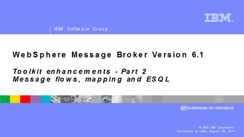 Thumbnail for entry Message flows  mapping and ESQL
