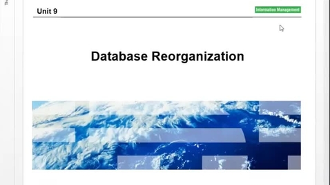 Thumbnail for entry CM22 IMS Physical Organization of Databases Unit 9 (Database Reorganization)