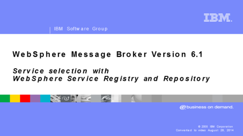 Thumbnail for Service selection with WebSphere Service Registry and Repository