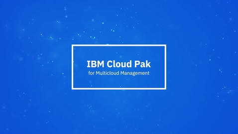 Thumbnail for entry IBM Cloud Pak for Multicloud Management 1분 간략 소개