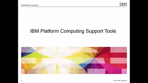 Thumbnail for entry IBM Platform Computing Support tools