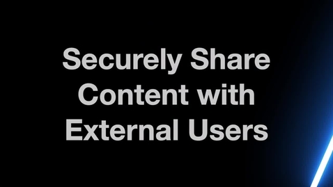 Thumbnail for entry Securely Share Content with External Users