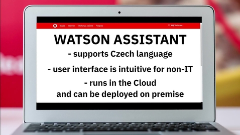 Thumbnail for entry Vodafone Czech improves its customer service with IBM Watson Assistant on the Cloud