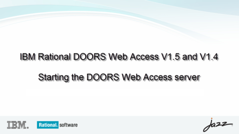 Thumbnail for entry Starting the DOORS Web Access server