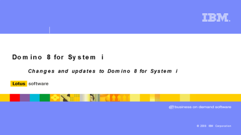 Thumbnail for entry Changes and updates to Domino 8 for System i