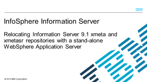 Thumbnail for entry Relocating Information Server 9.1 xmeta and xmetasr repositories with standalone WebSphere