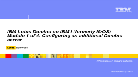 Thumbnail for entry Module 1 of 4: Configuring an additional Domino server