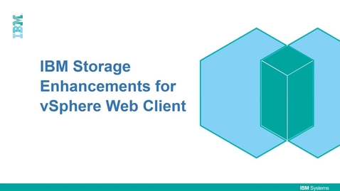 Thumbnail for entry Manage IBM storage resources within the VMware environment