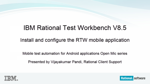 Thumbnail for entry Install and Configure the Rational Test Workbench mobile client