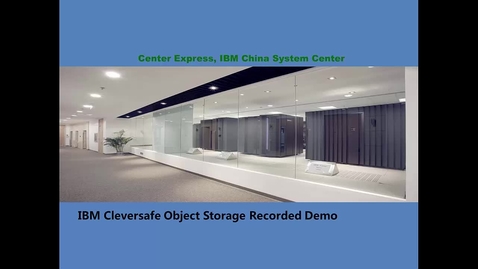 Thumbnail for entry Center_Express_Cleversafe_Remote_Demo_Package_v1.0