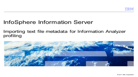 Thumbnail for entry Importing text file metadata for Information Analyzer profiling