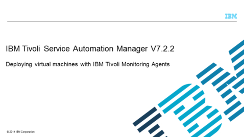 Thumbnail for entry Deploying Virtual Machines with IBM Tivoli Monitoring Agents