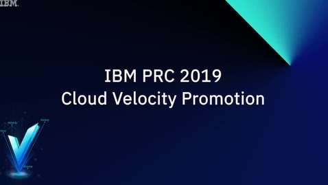 Thumbnail for entry PRC 2019 Cloud Velocity Promotion