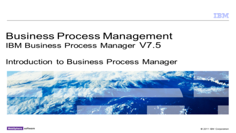 Thumbnail for entry Introduction to IBM Business Process Manager