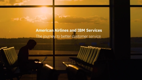 Thumbnail for entry American Airlines e IBM Services – El trayecto a un mejor servicio al cliente