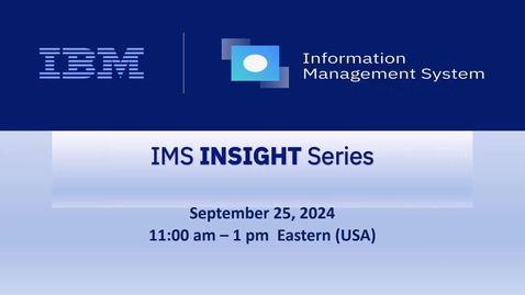 Thumbnail for IMS Insights Series: Operational Best Practices for a Better IMS