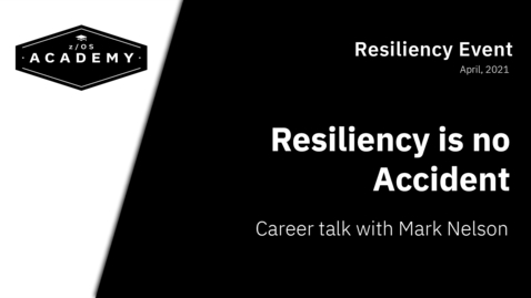 Thumbnail for entry [Career Talk] Resiliency is no Accident