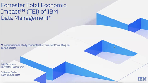 Thumbnail for Webinar on the Forrester Total Economic Impact™ (TEI) of IBM Data Management