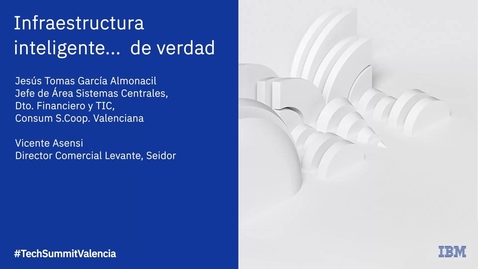 Thumbnail for entry Technology Summit Valencia: Infrastructura IBM Power y IBM Storage en la mejora del rendimiento