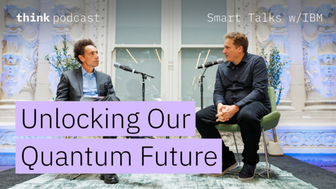 Thumbnail for Unlocking Our Quantum Future with IBM’s Director of Research Jay Gambetta | Smart Talks with IBM