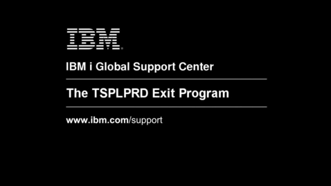 Thumbnail for Using the TSPLPRD Exit Program