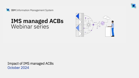 Thumbnail for Webinar: Impact of IMS managed ACBs - Part one