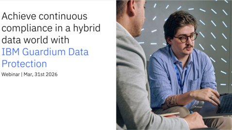 Thumbnail for Achieve continuous compliance in a hybrid data world with IBM Guardium Data Protection