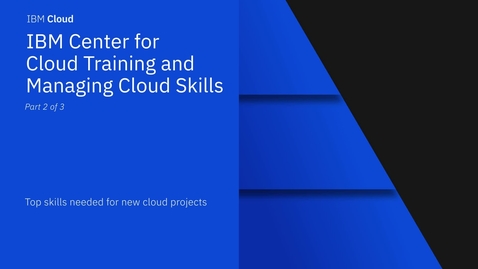 Thumbnail for entry Top Skills Needed for New Cloud Projects