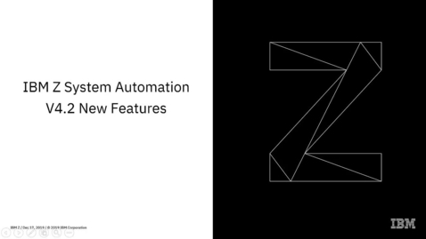 Thumbnail for entry New in IBM Z System Automation V4.2