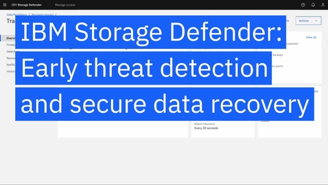 Thumbnail for IBM Storage Defender: Protect and safely recover your data