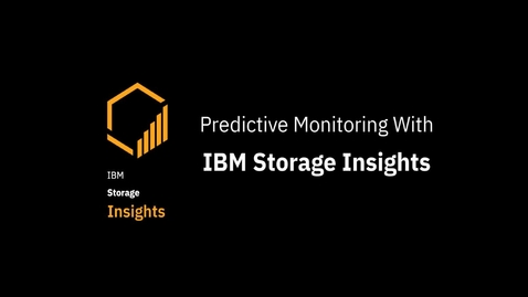 Thumbnail for entry Predictive Monitoring with IBM Storage Insights