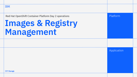 Thumbnail for Images - Red Hat OpenShift Container Platform Day 2 operations