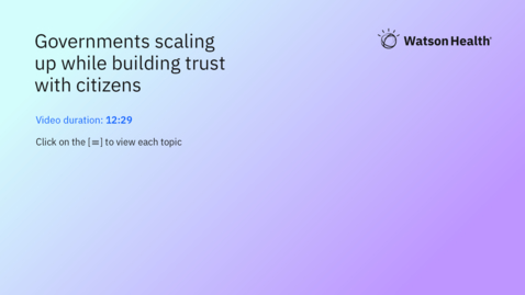 Thumbnail for entry Governments Scaling Up While Building Trust With Citizens