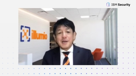 Thumbnail for 【パートナー様講演】  Illumio x IBM Security で実現 〜企業に必要不可欠なゼロトラストセグメンテーション