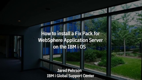 Thumbnail for entry How To Install a WebSphere Application Server Fix Pack on IBM i OS