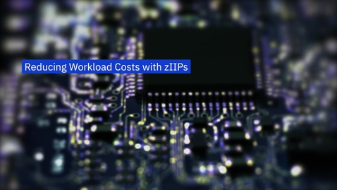 Thumbnail for entry Lower workload costs with zIIPs by Rick Schoonmaker and the IBM IT Economics team