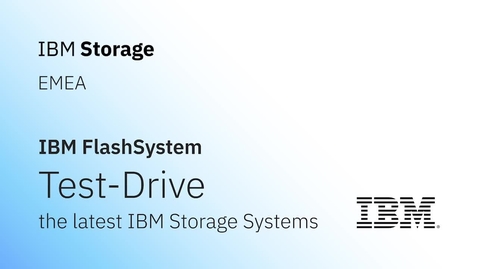 Thumbnail for entry Test-Drive the IBM FlashSystem Storage!