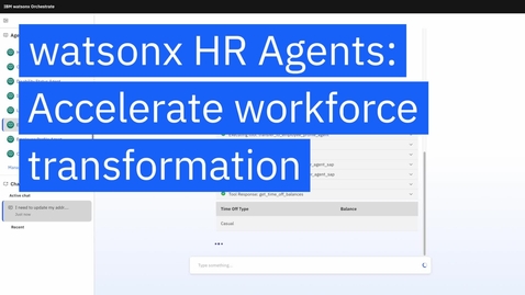 Thumbnail for IBM watsonx HR Agents: Accelerate workforce transformation