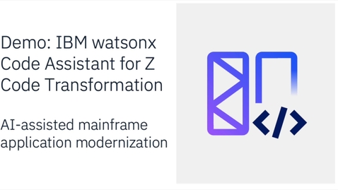 Thumbnail for IBM watsonx Code Assistant for Z: Code Transformation