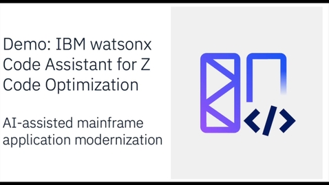 Thumbnail for IBM watsonx Code Assistant for Z: Code Optimization