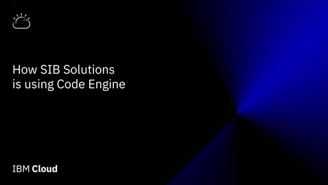 Thumbnail for entry How SiB Solutions is Using Code Engine