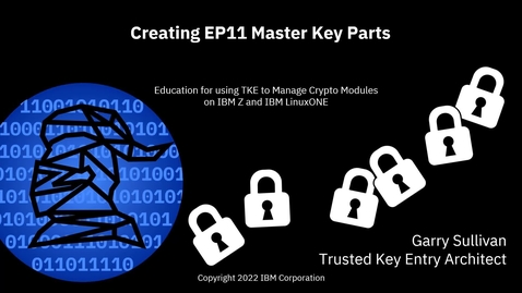 Thumbnail for entry Creating EP11 Master Key Parts