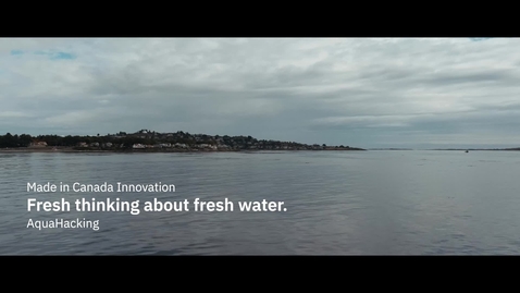 Thumbnail for entry Think 2021: Made in Canada Innovation - Fresh thinking about fresh water. AquaHacking