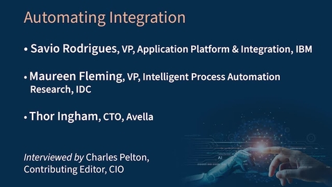 Thumbnail for entry CIO Virtual Forum - Automating Integration