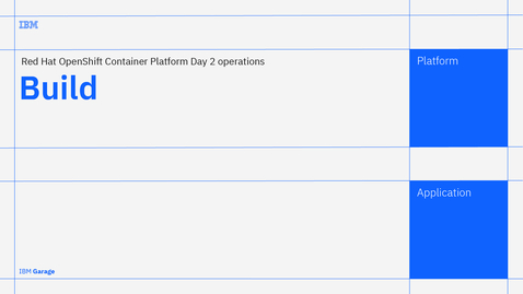 Thumbnail for Build - Red Hat OpenShift Container Platform Day 2 operations