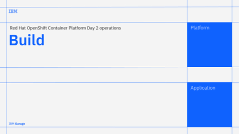 Thumbnail for entry Build - Red Hat OpenShift Container Platform Day 2 operations